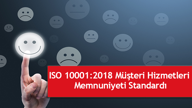 ISO 10001:2018 Müşteri Hizmetleri Memnuniyeti Standardı, ISO 10001 begelendirme firması