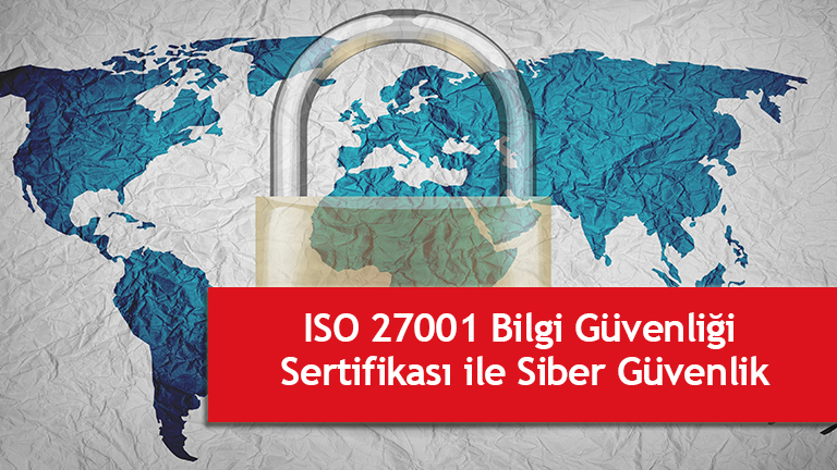 ISO 27001 Bilgi Güvenliği beglesi ile siber güvenlik